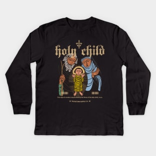 Holy Child - Jesus with Mary & Joseph Kids Long Sleeve T-Shirt